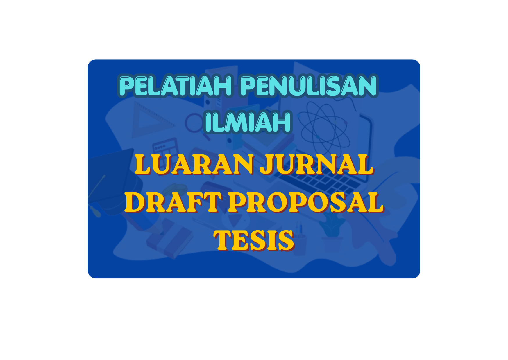 Pelatihan Intensif Penyusunan Artikel Ilmiah/Skripsi Berbasis AI